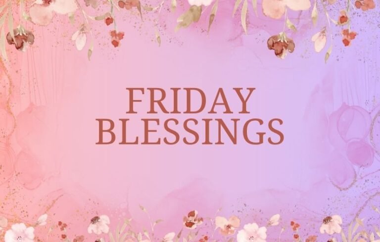 Friday Blessings