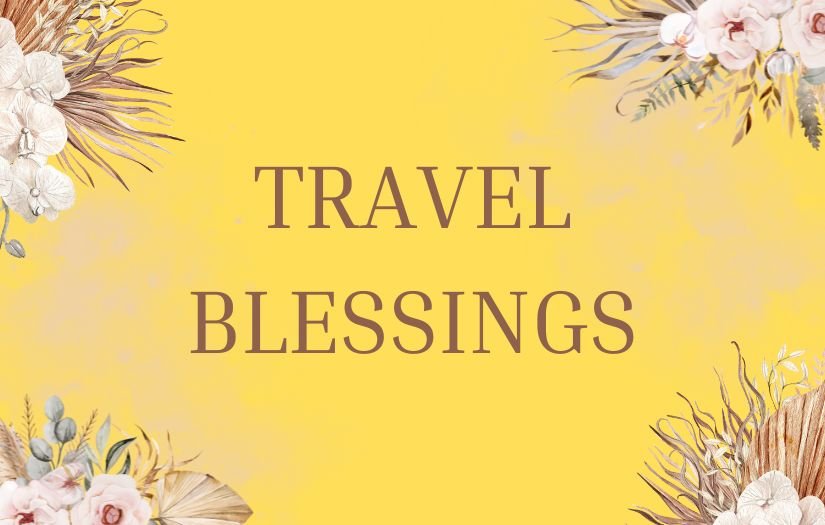 Travel Blessings