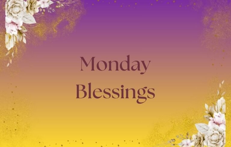 Monday Blessings